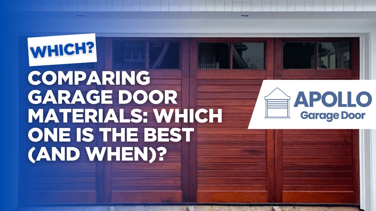 Comparing Garage Door Materials: Which One is the Best (and When)?