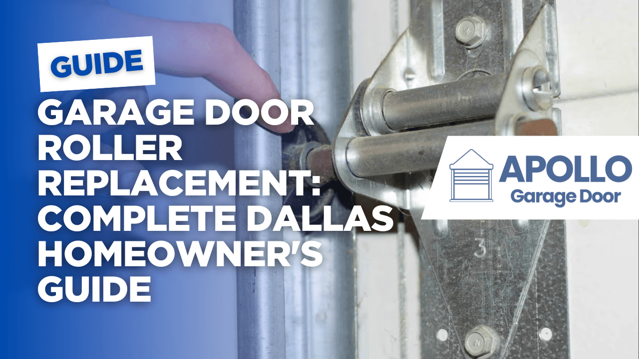 Garage Door Roller Replacement: Complete Dallas Homeowner's Guide