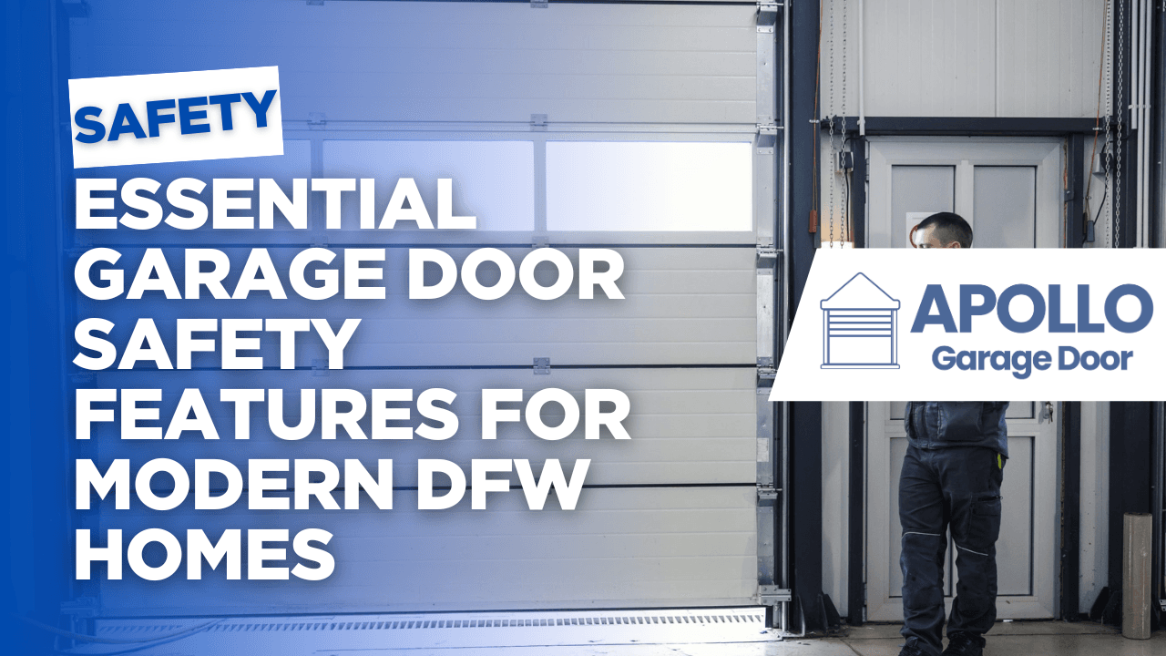 Essential Garage Door Safety Features for Modern DFW Homes