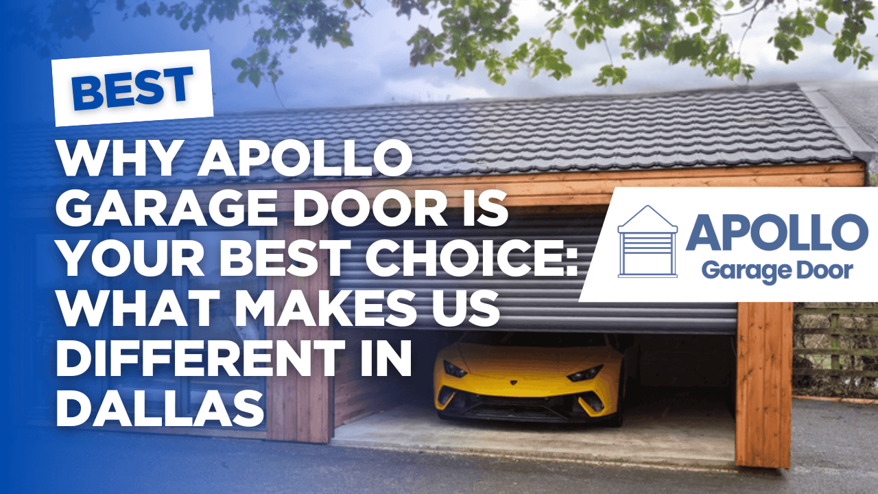 Why Apollo Garage Door is Your Best Choice: What Makes Us Different in Dallas